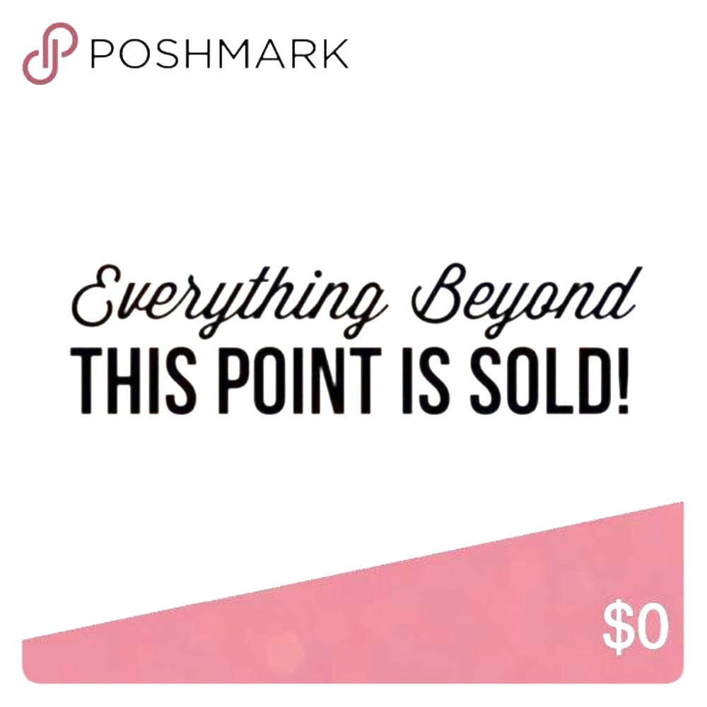 Everything past this point is sold